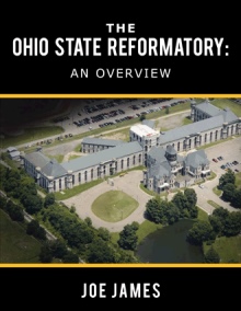 The Ohio State Reformatory: An Overview