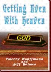 Getting Even With Heaven