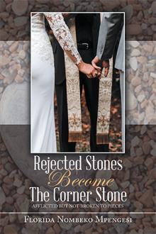 Rejected Stones Become The Corner Stone