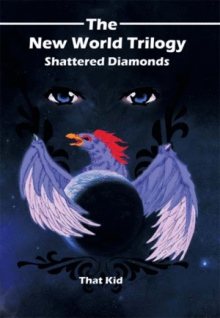 The New World Trilogy, Shattered Diamonds